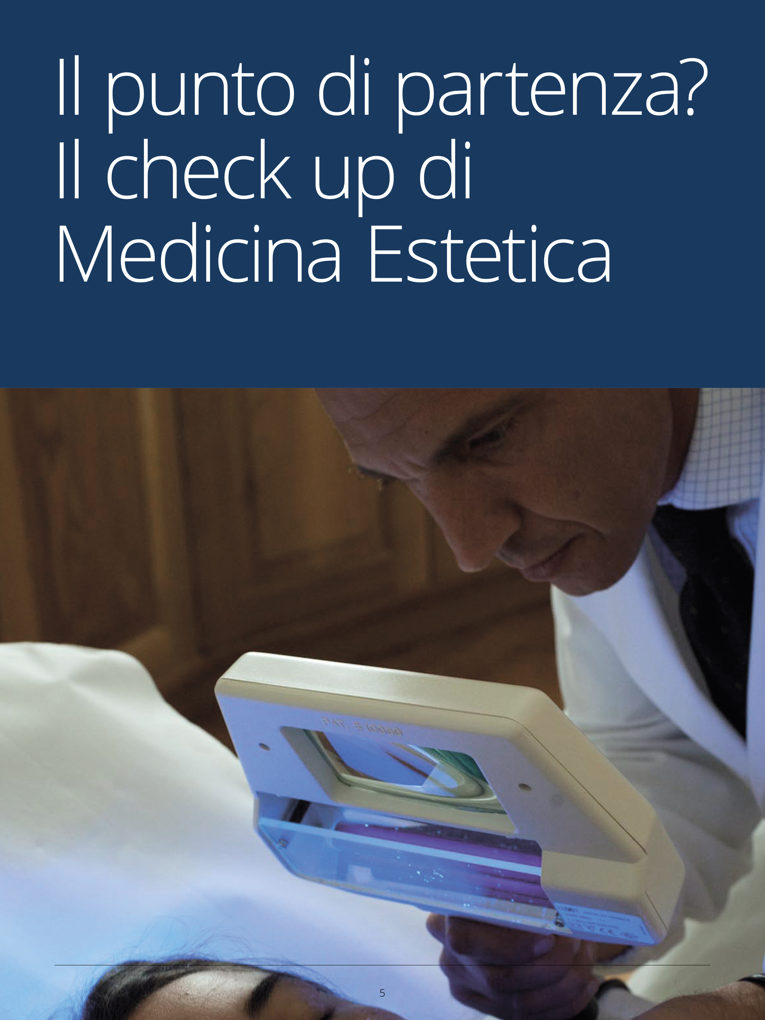 Il punto di partenza? Il check up della pelle